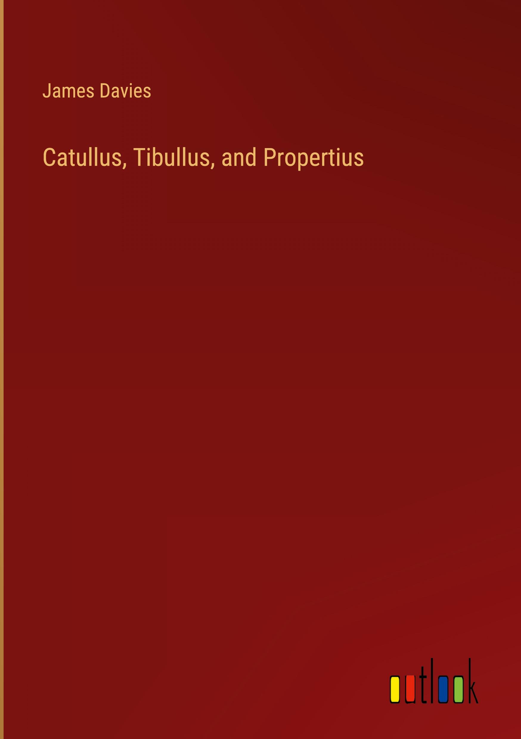Vorderes Coverbild Catullus, Tibullus, and Propertius