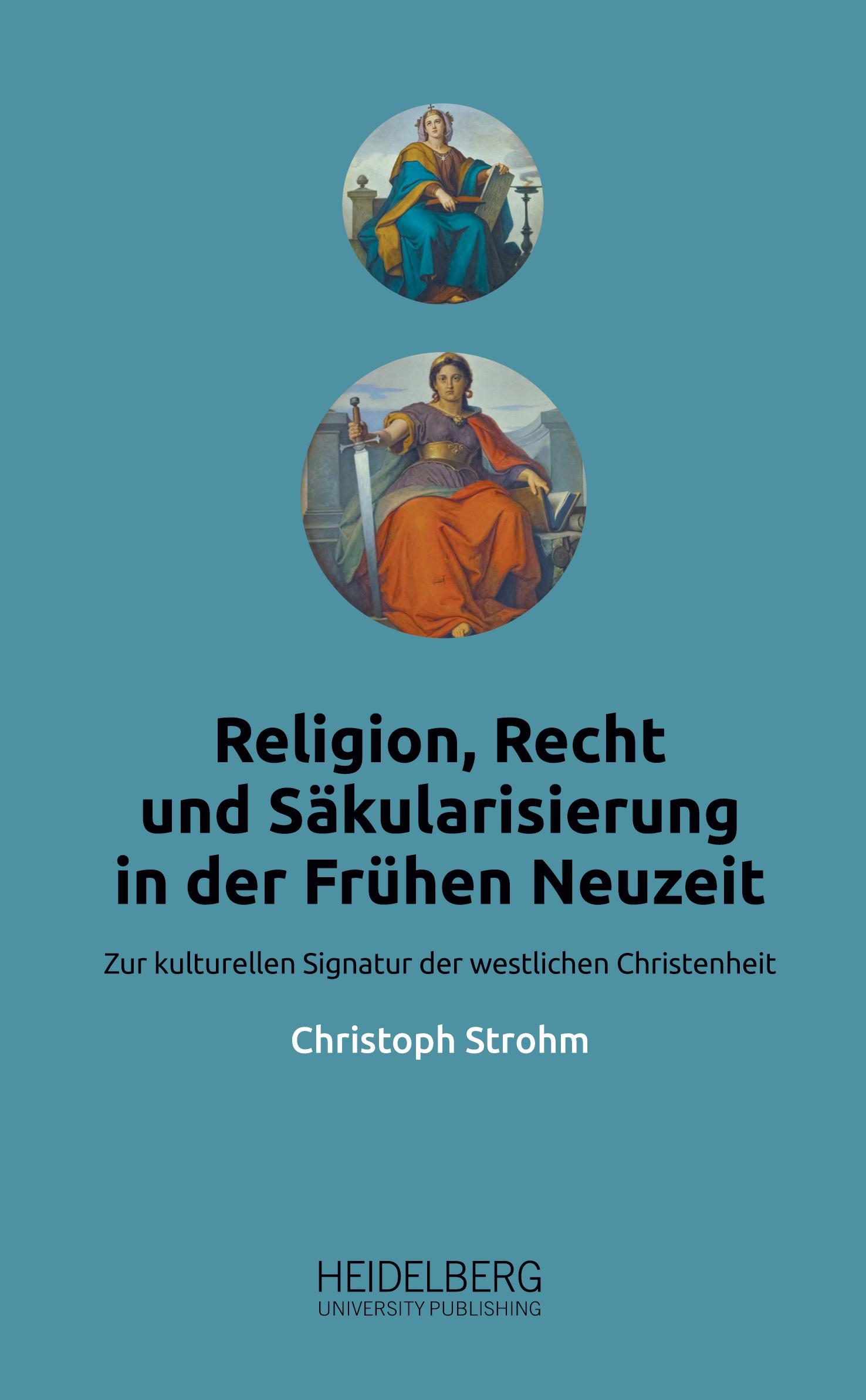 Vorderes Coverbild Religion, Recht und Säkularisierung in der Frühen Neuzeit