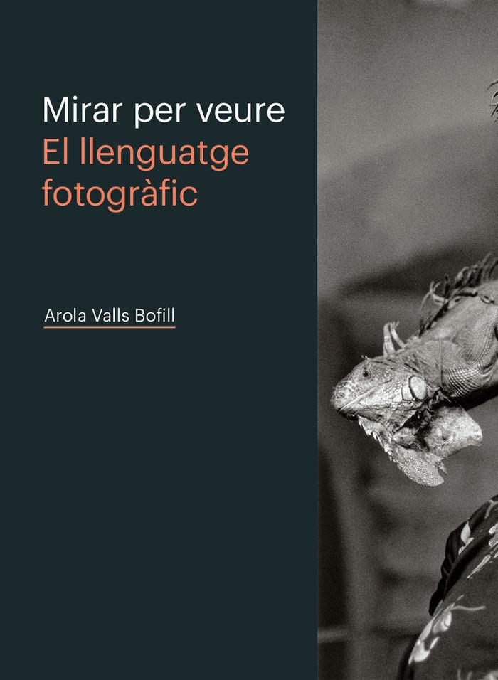 Vorderes Coverbild Mirar per veure. El llenguatge fotogràfic
