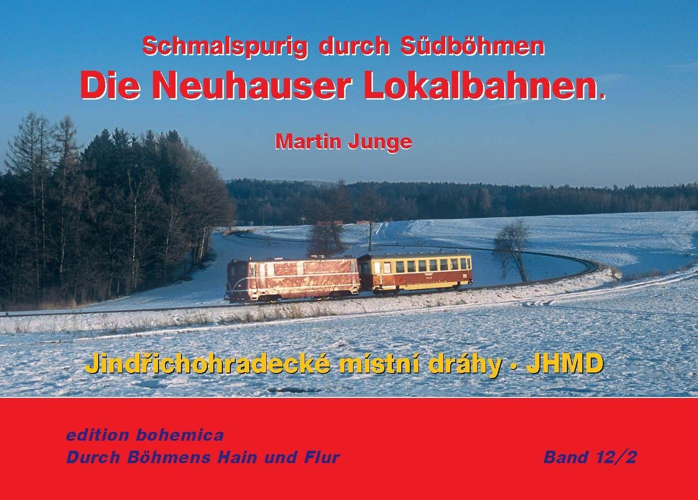 Vorderes Coverbild Die Neuhauser Lokalbahnen (Teil 2 ¿ JHMD 1997-2024)