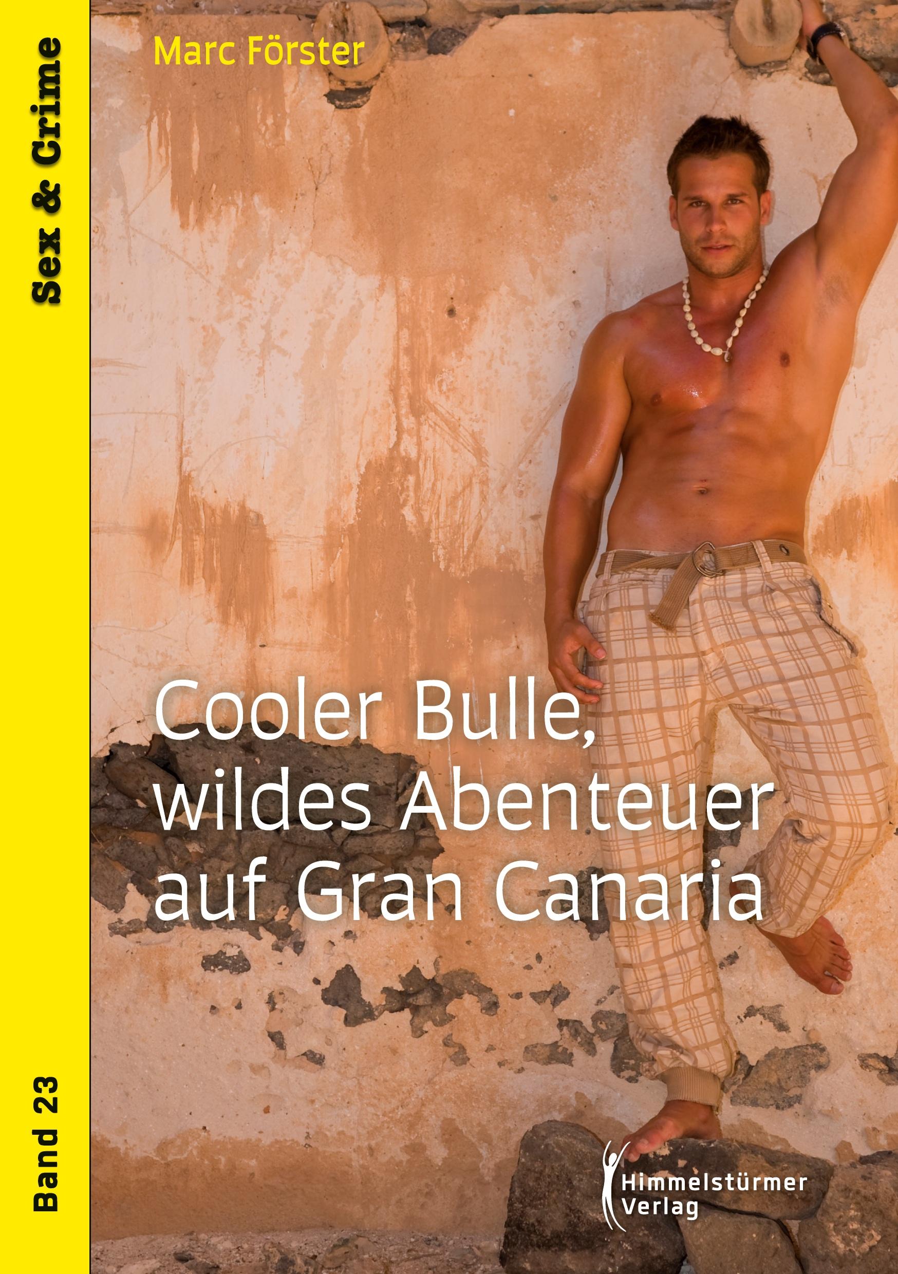 Vorderes Coverbild Cooler Bulle, wildes Abenteuer auf Gran Canaria