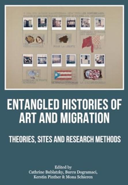 Vorderes Coverbild Entangled Histories of Art and Migration