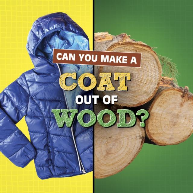 Vorderes Coverbild Can You Make a Coat Out of Wood?