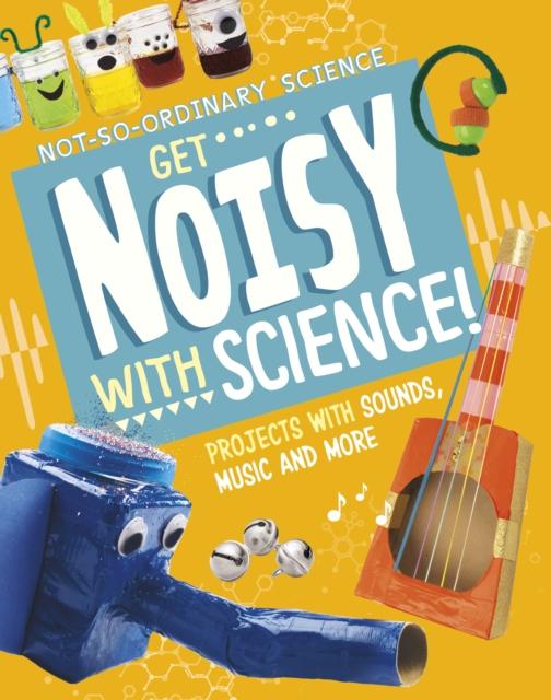 Vorderes Coverbild Get Noisy with Science!