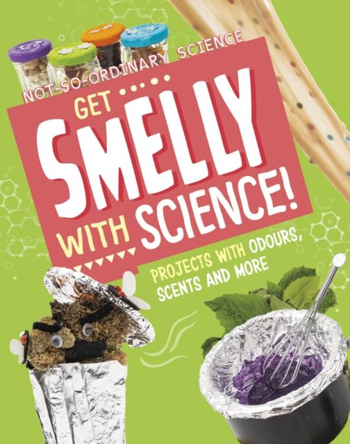 Vorderes Coverbild Get Smelly with Science!