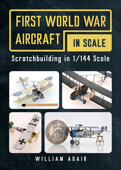 Vorderes Coverbild First World War Aircraft in Scale