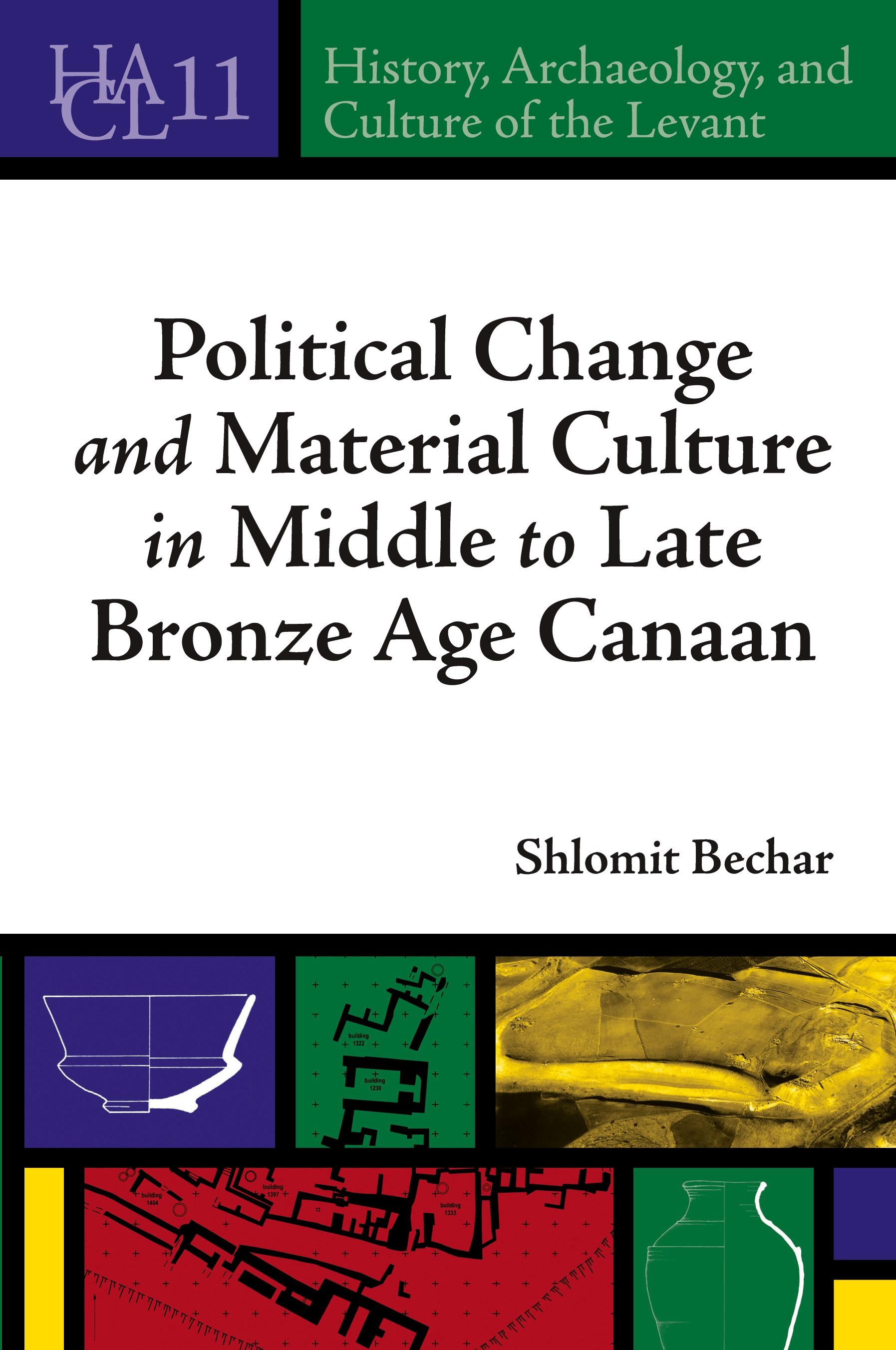 Vorderes Coverbild Political Change and Material Culture in Middle to Late Bronze Age Canaan