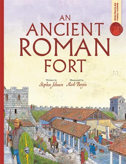 Vorderes Coverbild Spectacular Visual Guides: An Ancient Roman Fort