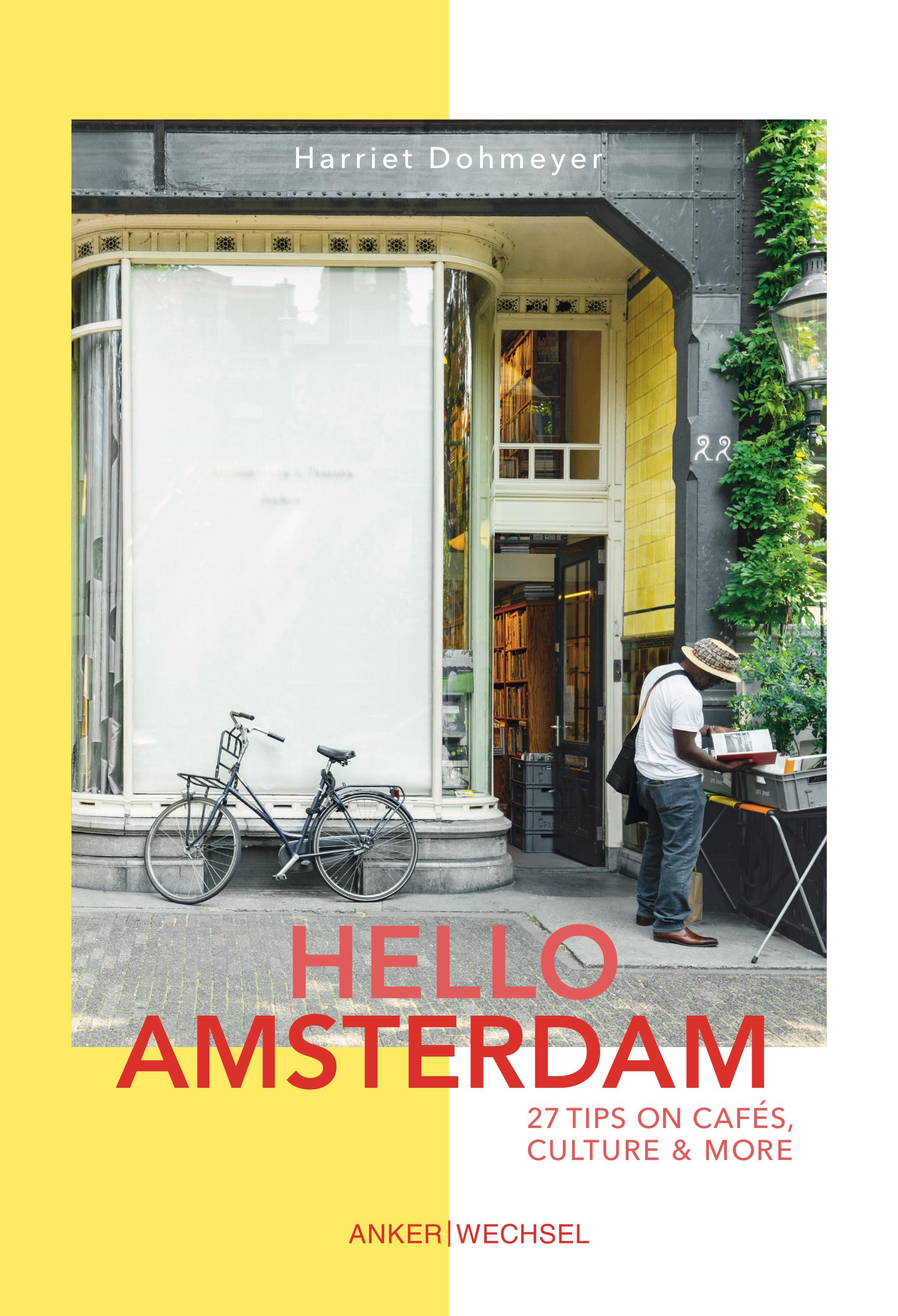 Vorderes Coverbild Hello Amsterdam: 27 Tips on cafés, culture and more