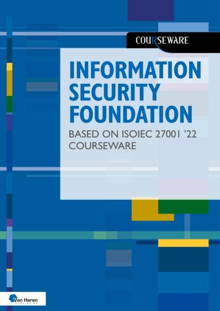 Vorderes Coverbild Information Security Foundation Based on Iso/Iec 27001 '22 Courseware