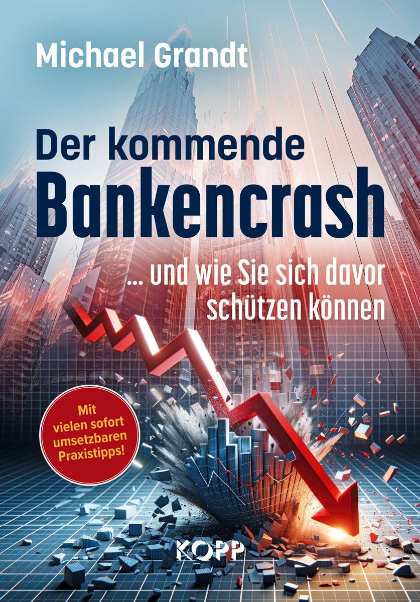 Vorderes Coverbild Der kommende Bankencrash und wie Sie sich davor schützen können