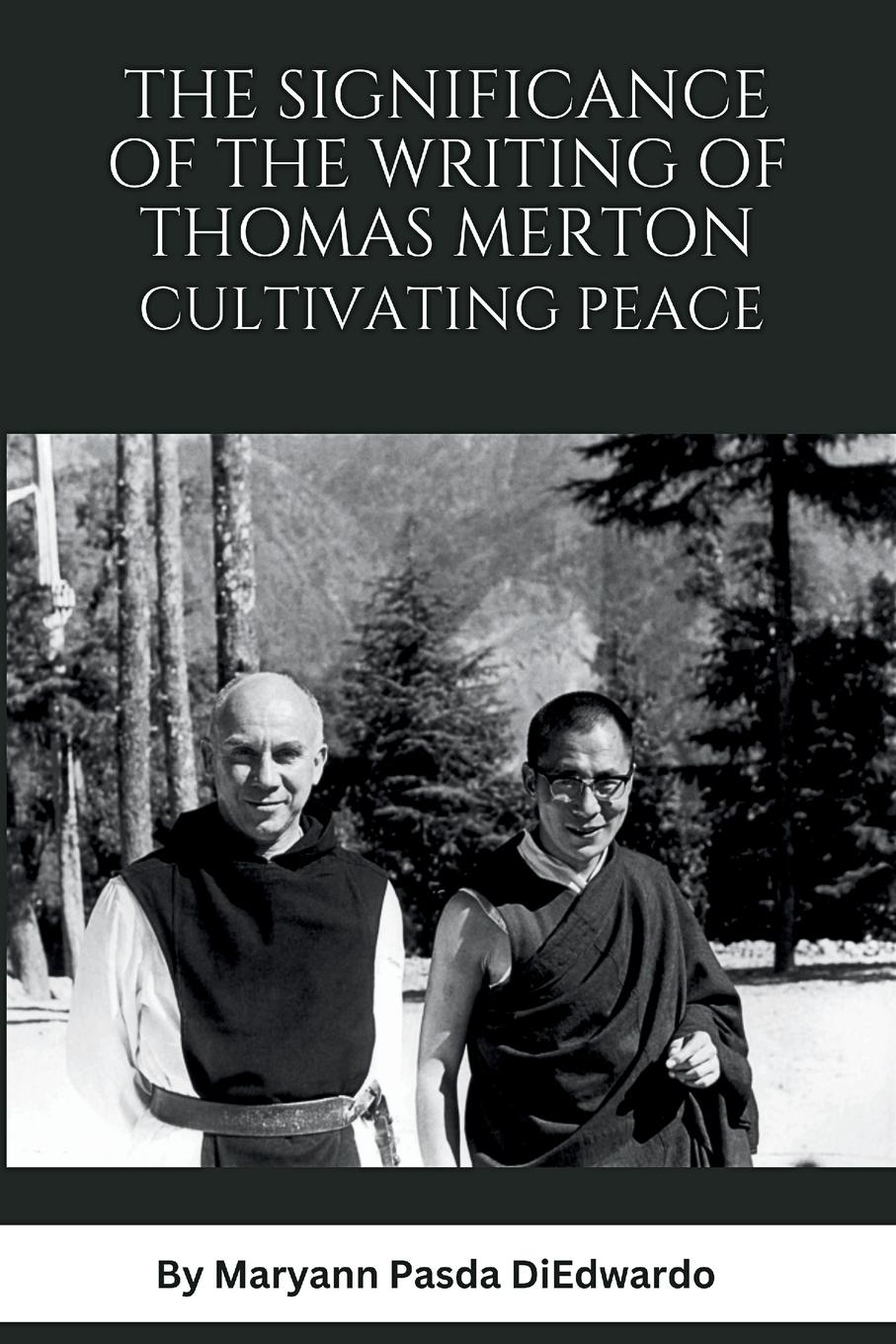Vorderes Coverbild The Significance of the Writing of Thomas Merton, Cultivating Peace
