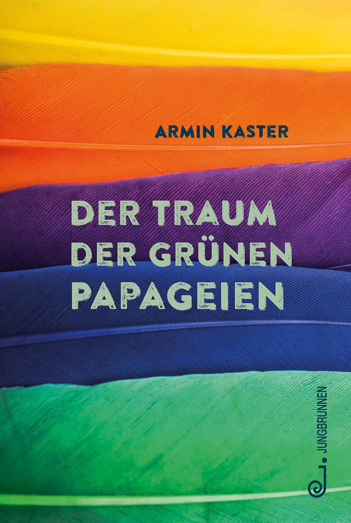 Vorderes Coverbild Der Traum der grünen Papageien