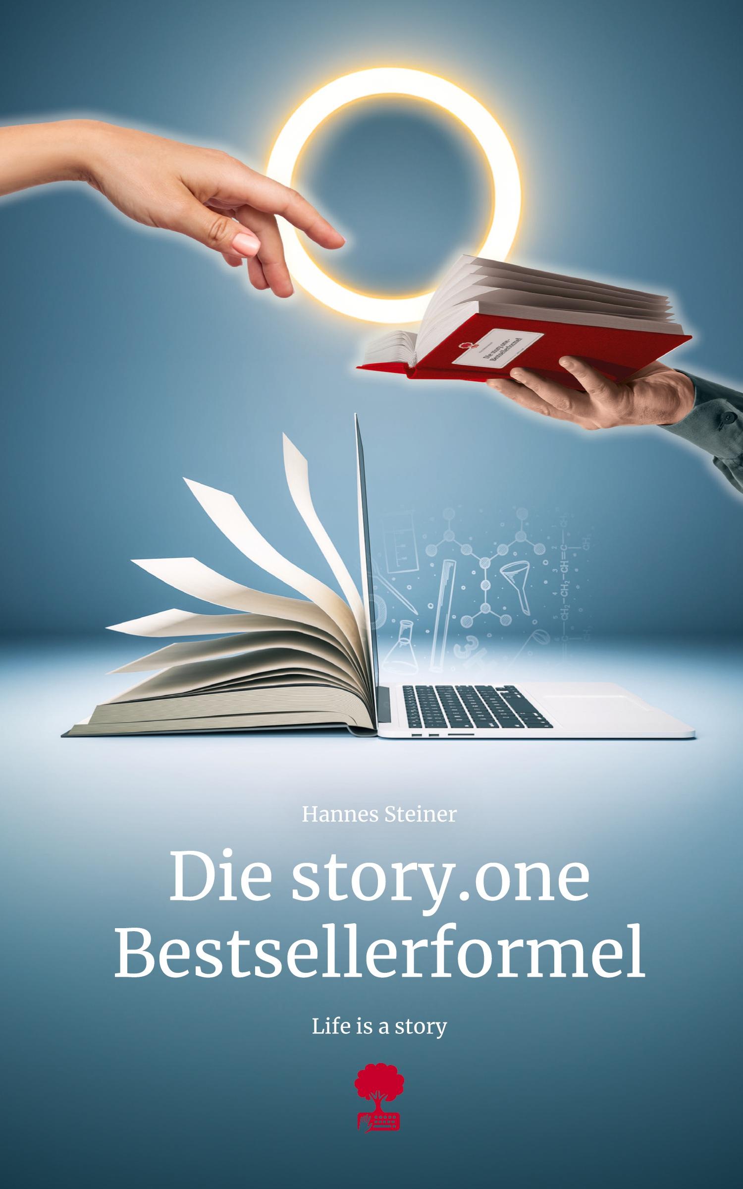 Vorderes Coverbild Die story.one Bestsellerformel. Life is a Story - story.one