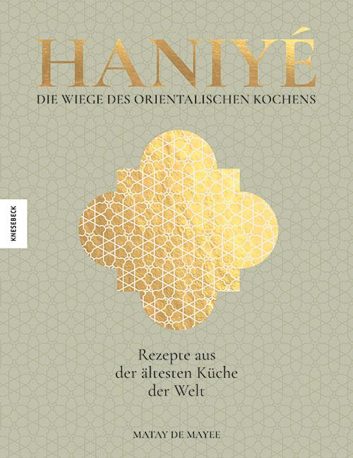 Vorderes Coverbild Haniyé. Die Wiege des orientalischen Kochens