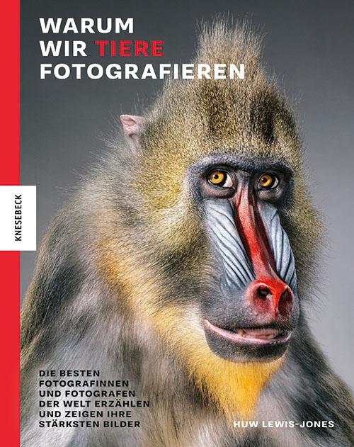 Vorderes Coverbild Warum wir Tiere fotografieren