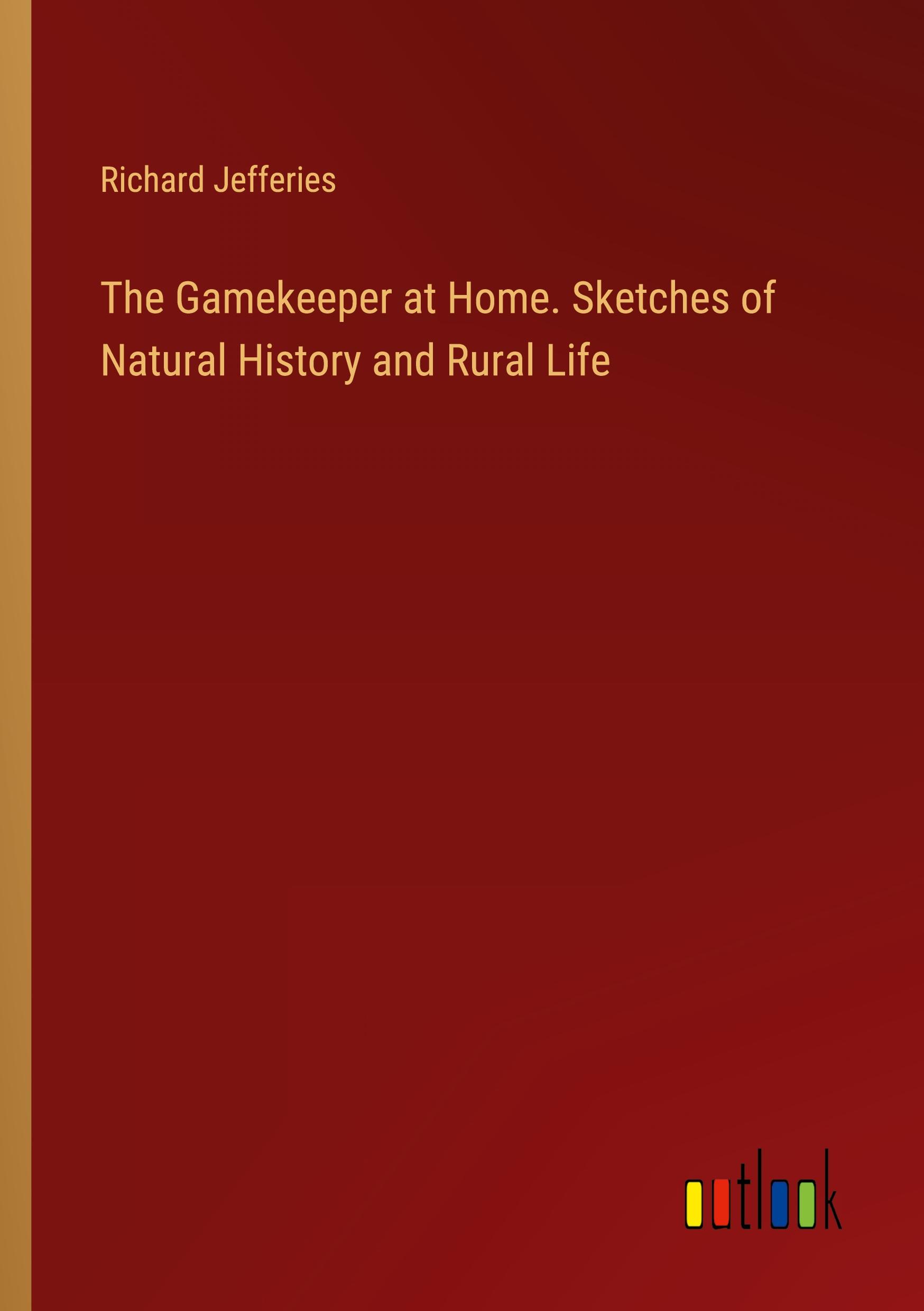 Vorderes Coverbild The Gamekeeper at Home. Sketches of Natural History and Rural Life