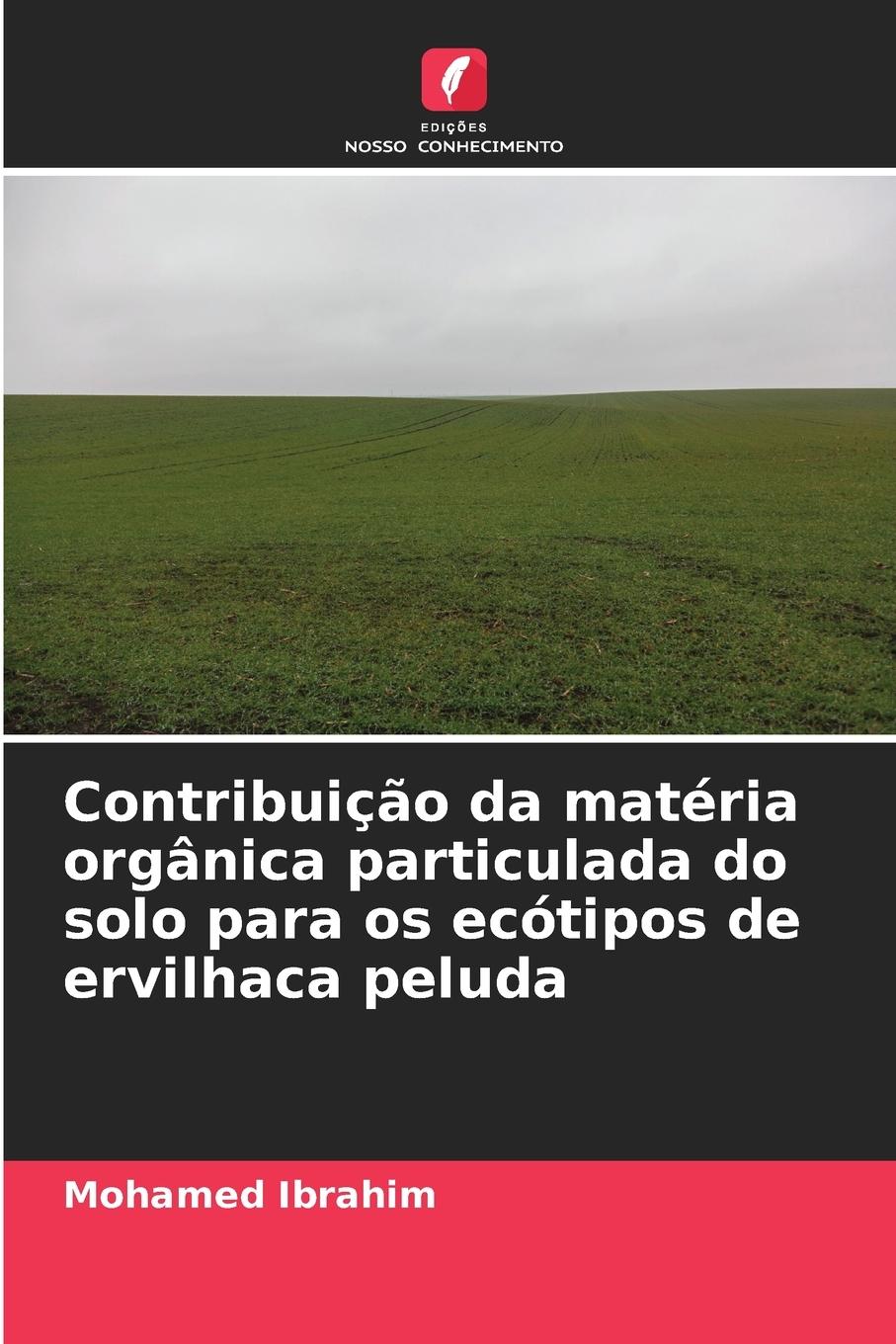 Vorderes Coverbild Contribuição da matéria orgânica particulada do solo para os ecótipos de ervilhaca peluda