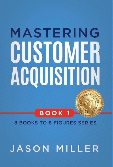 Vorderes Coverbild Mastering Customer Acquisition