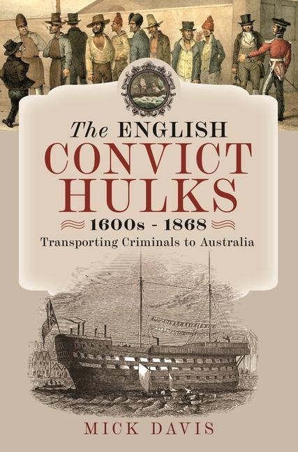 Vorderes Coverbild The English Convict Hulks 1600s - 1868