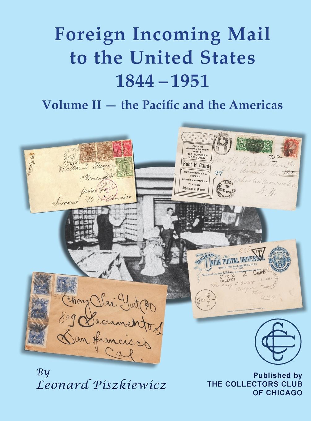 Vorderes Coverbild Foreign Incoming Mail to the United States 1844-1951 Vol II The Pacific and the Americas