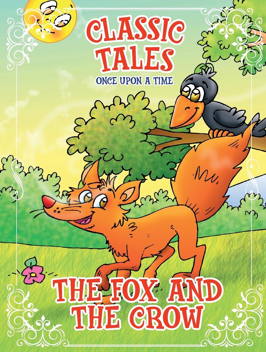 Vorderes Coverbild Classic Tales Once Upon a Time - The Fox and the Crow
