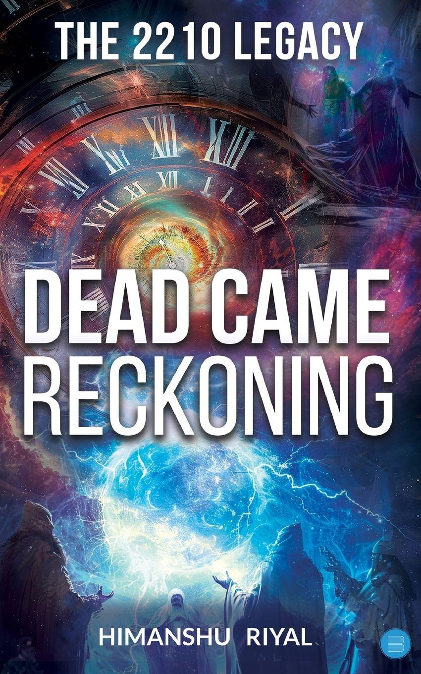 Vorderes Coverbild The 2210 Legacy -- Dead came Reckoning