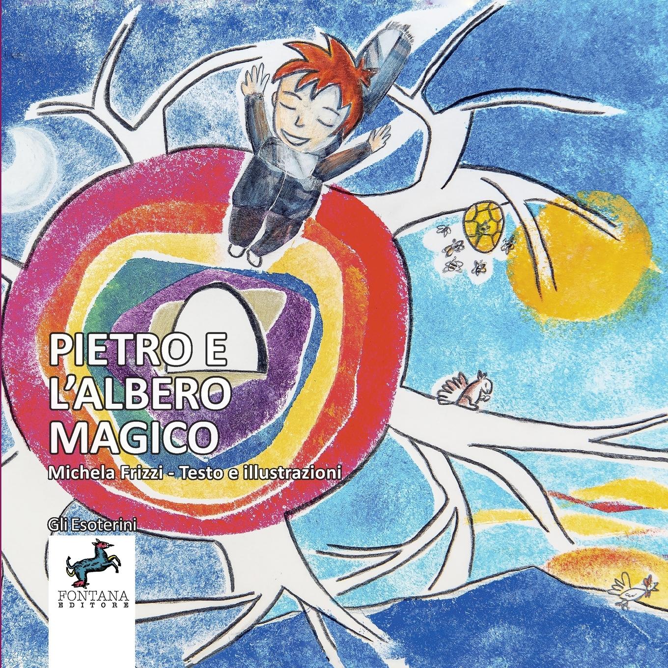 Vorderes Coverbild Pietro e l'albero magico - Le filastrocche dei Chakra. Impara giocando
