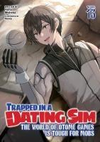 Vorderes Coverbild Trapped in a Dating Sim: The World of Otome Games Is Tough for Mobs (Light Novel) Vol. 13