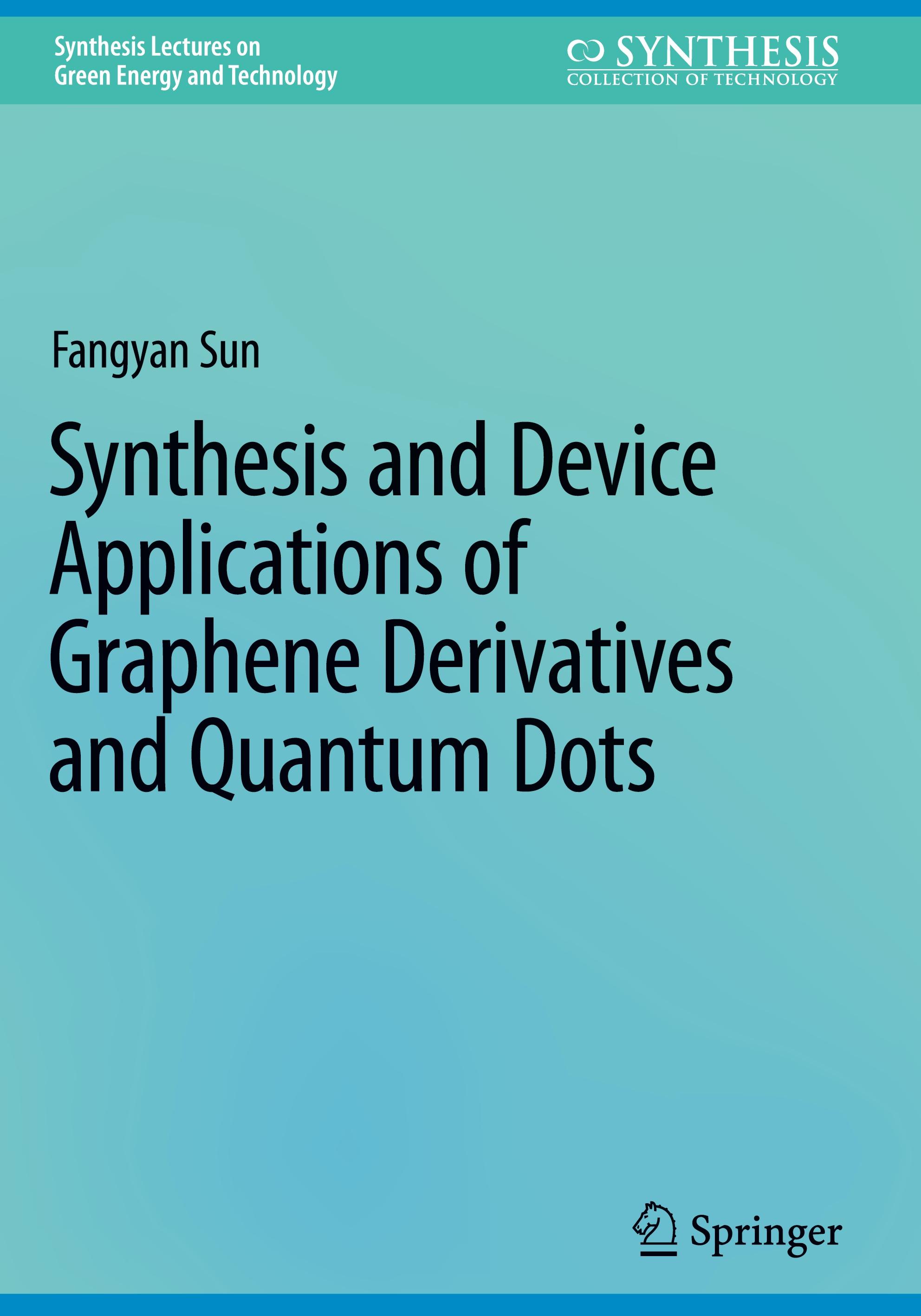 Vorderes Coverbild Synthesis and Device Applications of Graphene Derivatives and Quantum Dots