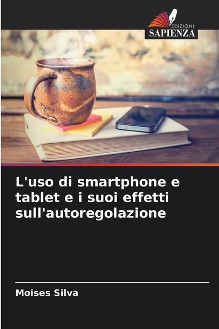 Vorderes Coverbild L'uso di smartphone e tablet e i suoi effetti sull'autoregolazione