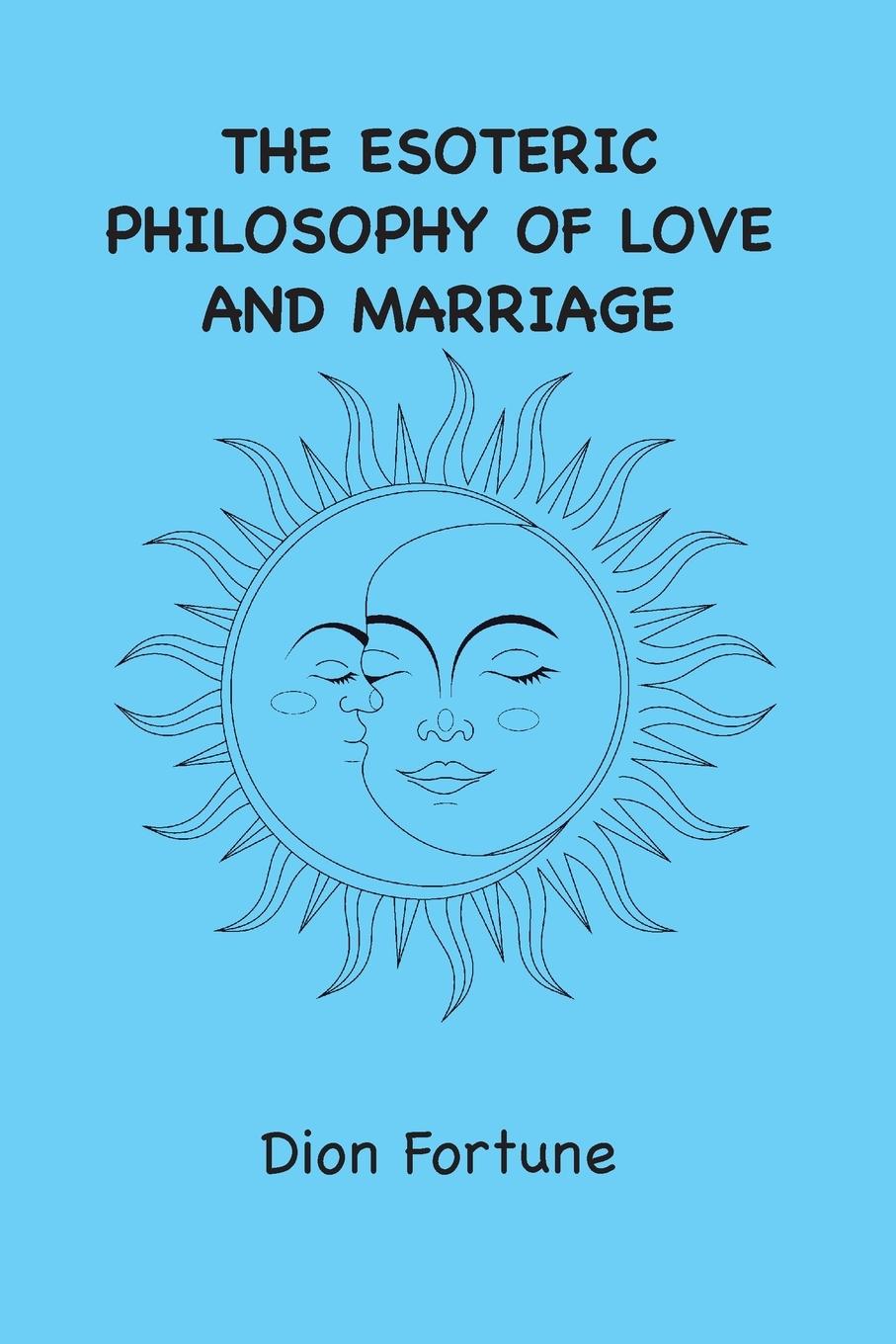 Vorderes Coverbild The Esoteric Philosophy of Love and Marriage