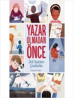 Vorderes Coverbild Yazar Olmadan Önce - Ünlü Yazarlarin Cocukluklari