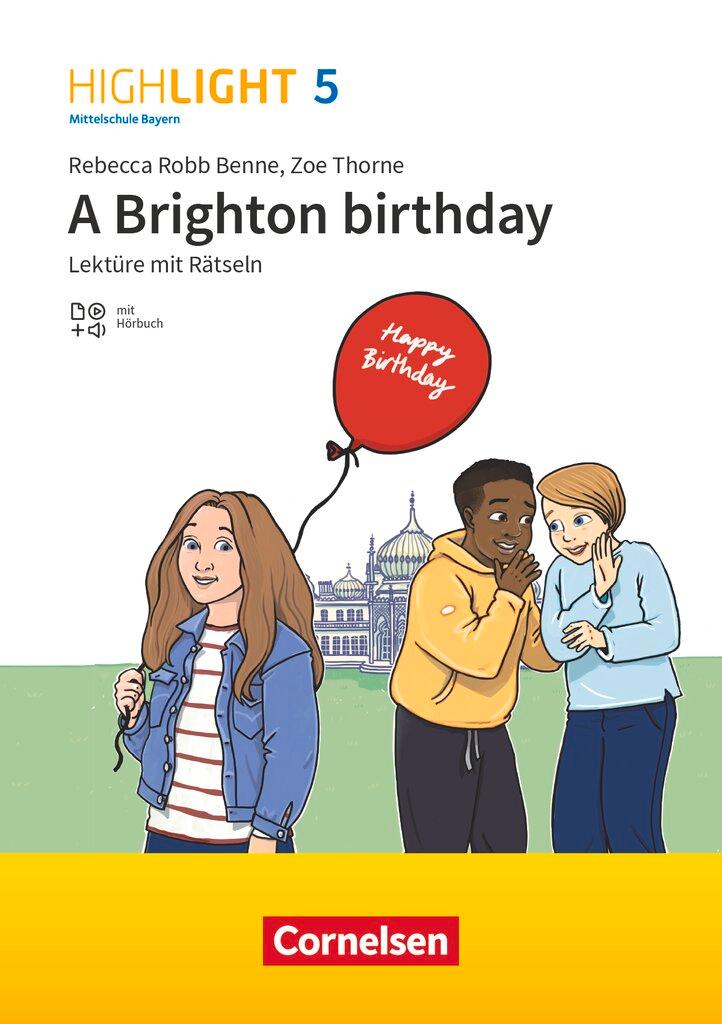 Vorderes Coverbild Highlight 5. Jahrgangsstufe - Mittelschule Bayern - Lektüre - A Brighton birthday