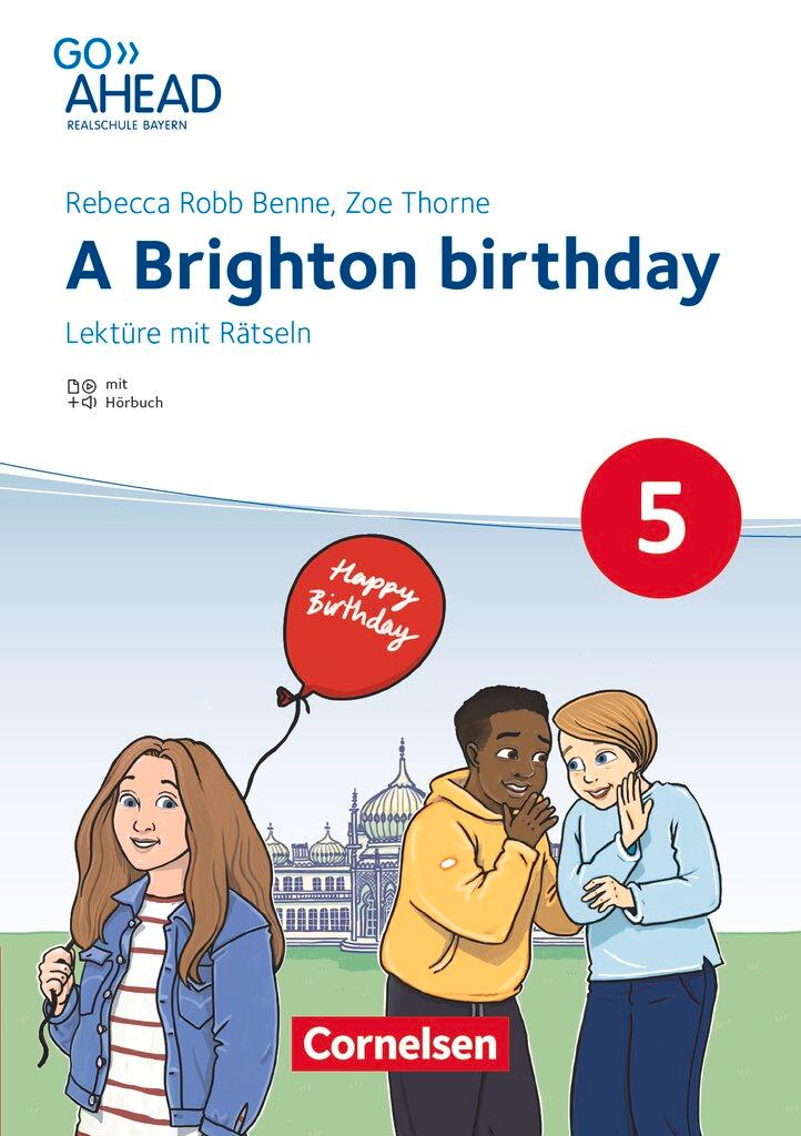 Vorderes Coverbild Go Ahead 5. Jahrgangsstufe - Realschule Bayern 2017 - A Brighton birthday