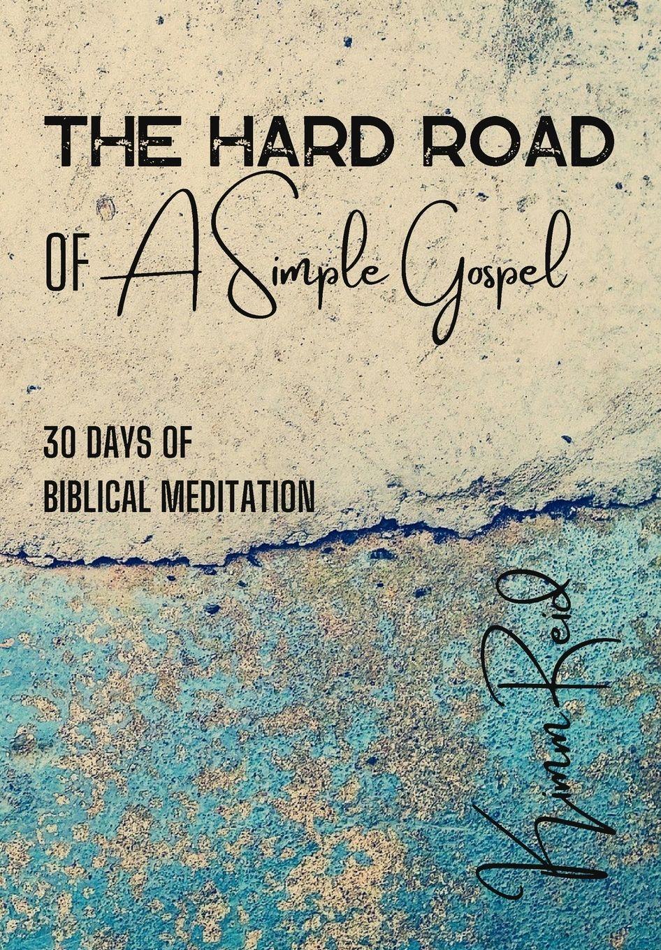 Vorderes Coverbild The Hard Road of a Simple Gospel