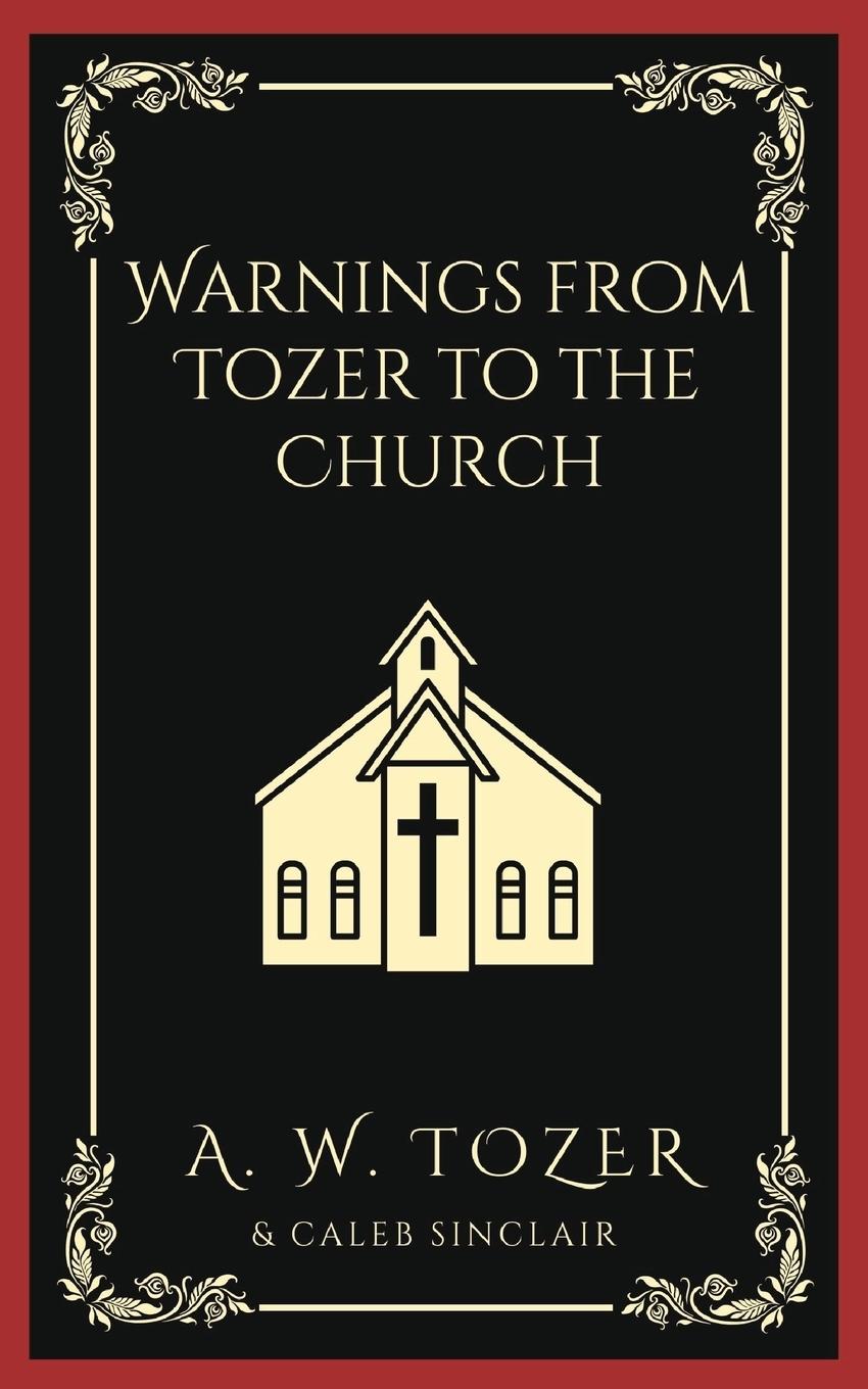 Vorderes Coverbild Warnings from Tozer to the Church
