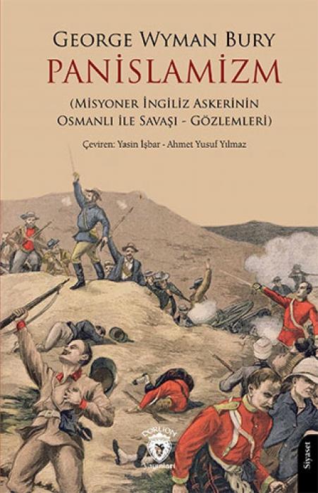 Vorderes Coverbild Panislamizm Misyoner Ingiliz Askerinin Osmanli Ile Savasi - Gözlemleri