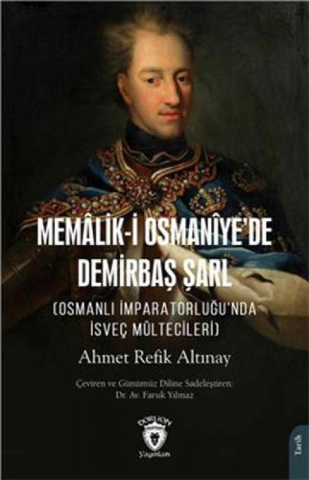 Vorderes Coverbild Memalik-i Osmanyede Demirbas Sarl ;Osmanli Imparatorlugunda Isvec Mültecileri