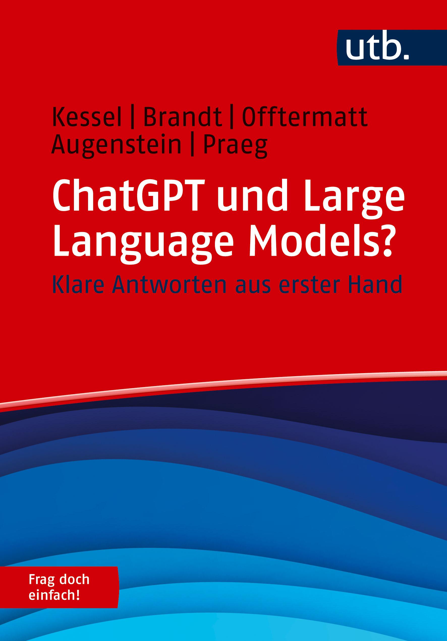 Vorderes Coverbild ChatGPT und Large Language Models? Frag doch einfach!