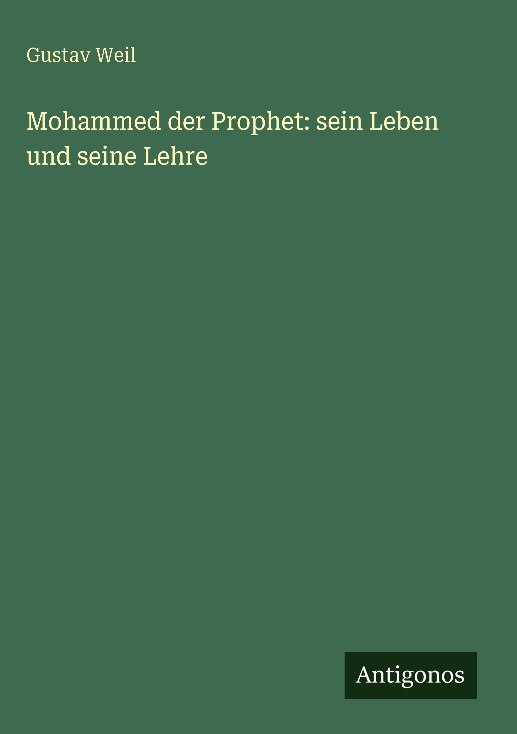Vorderes Coverbild Mohammed der Prophet: sein Leben und seine Lehre