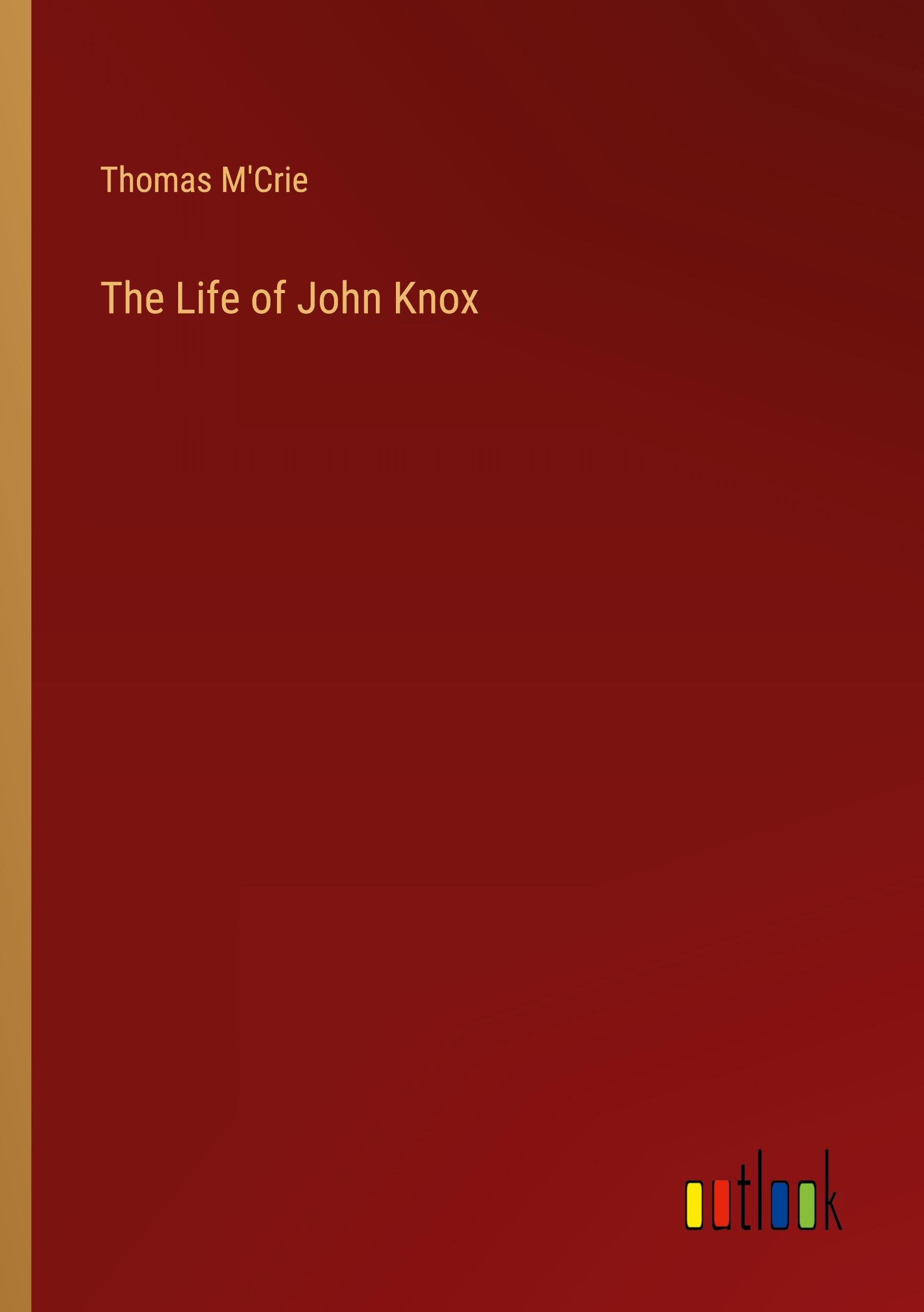 Vorderes Coverbild The Life of John Knox