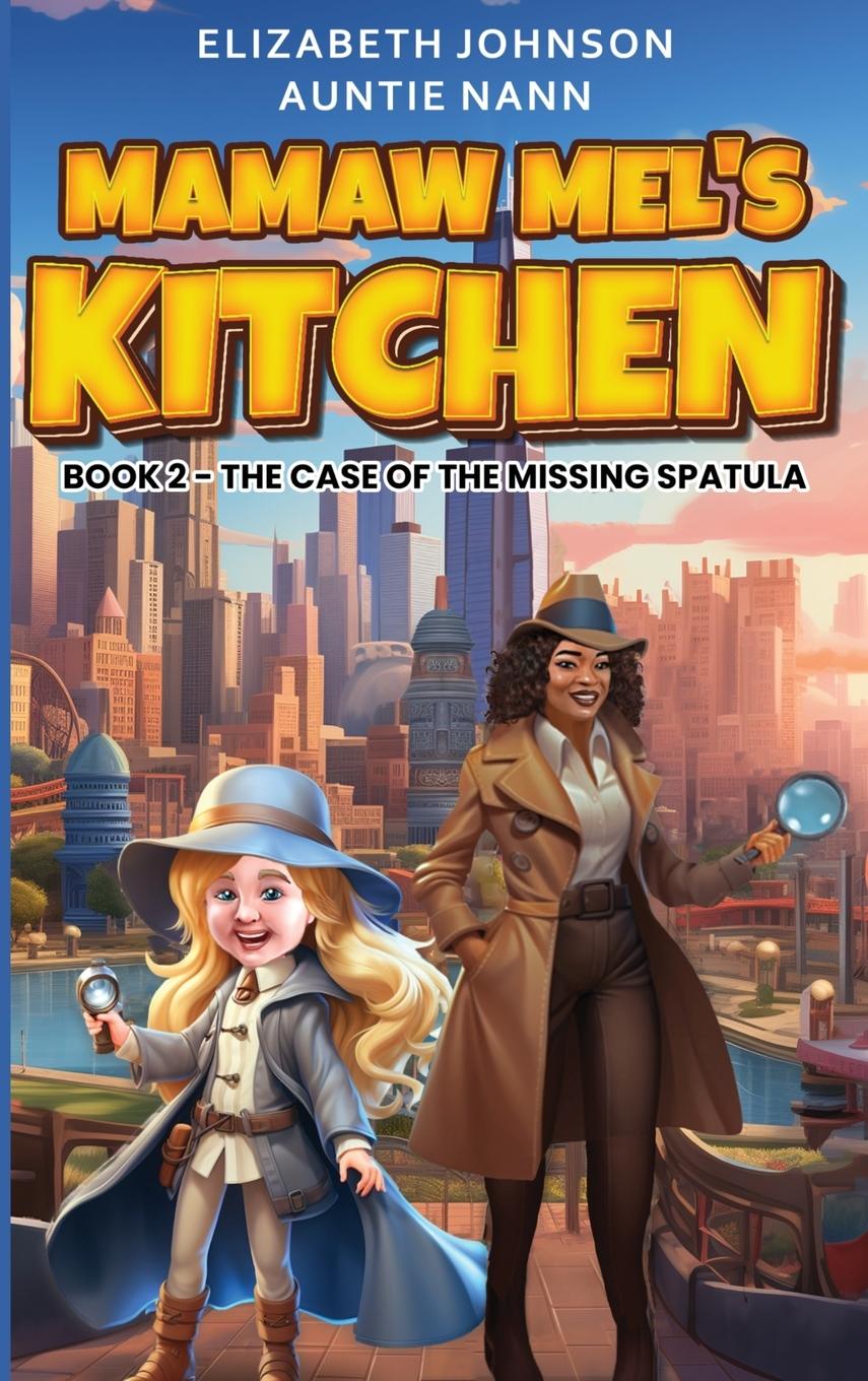 Vorderes Coverbild Mamaw Mel's Kitchen - Book 2 The Case Of The Missing Spatula