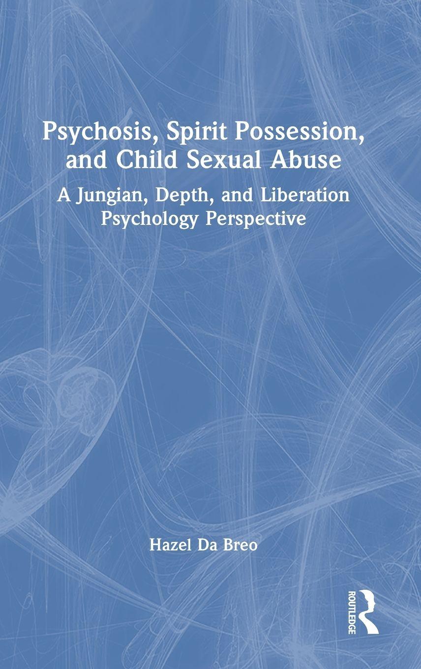 Vorderes Coverbild Psychosis, Spirit Possession, and Child Sexual Abuse
