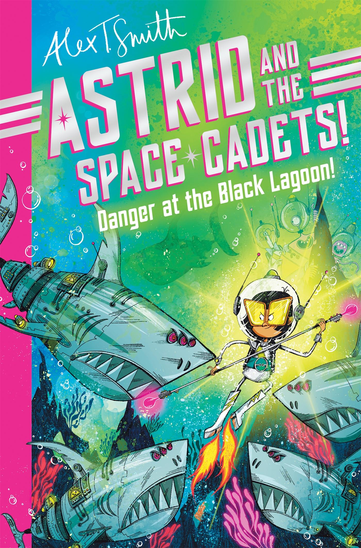 Vorderes Coverbild Astrid and the Space Cadets: Danger at the Black Lagoon!