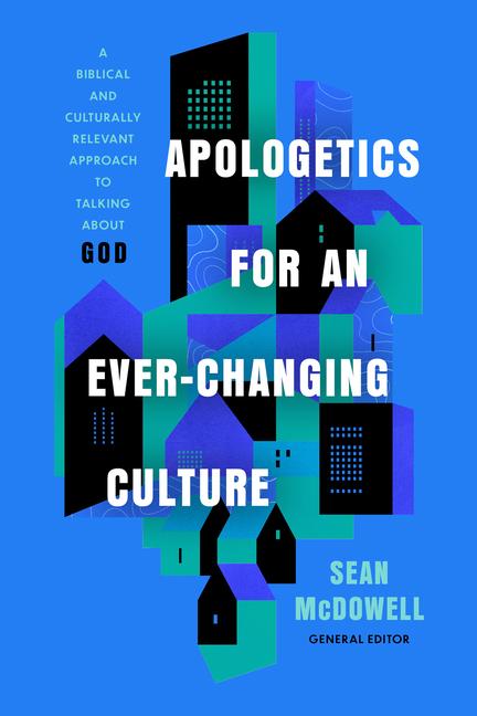 Vorderes Coverbild Apologetics for an Ever-Changing Culture