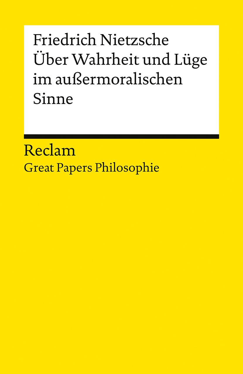 Vorderes Coverbild Über Wahrheit und Lüge im außermoralischen Sinne. [Great Papers Philosophie]