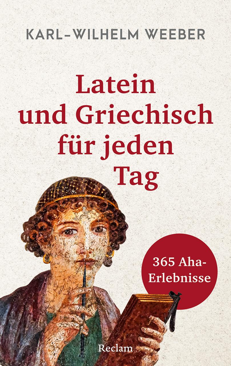 Vorderes Coverbild Latein und Griechisch für jeden Tag. 365 Aha-Erlebnisse