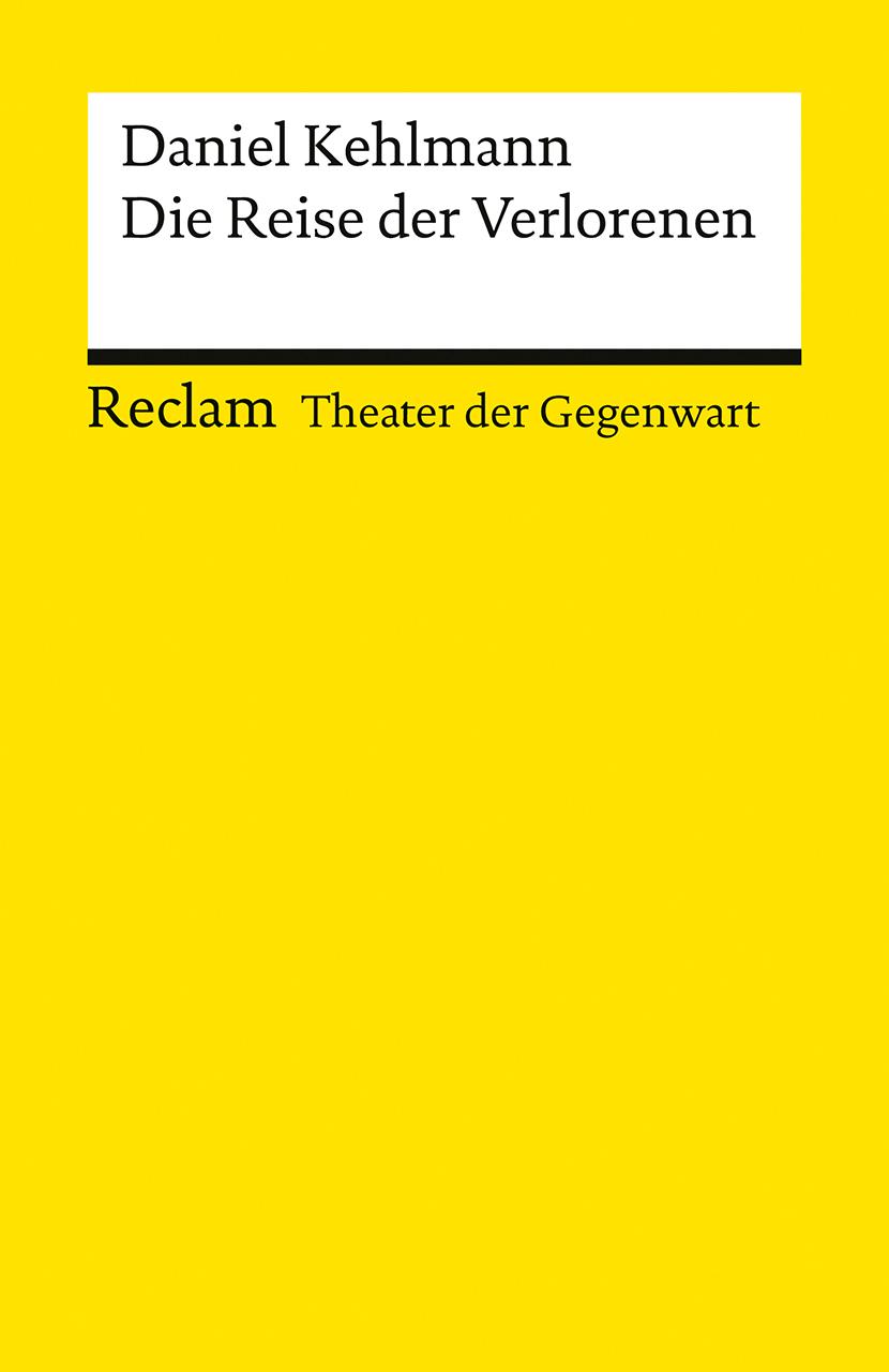 Vorderes Coverbild Die Reise der Verlorenen. [Theater der Gegenwart]
