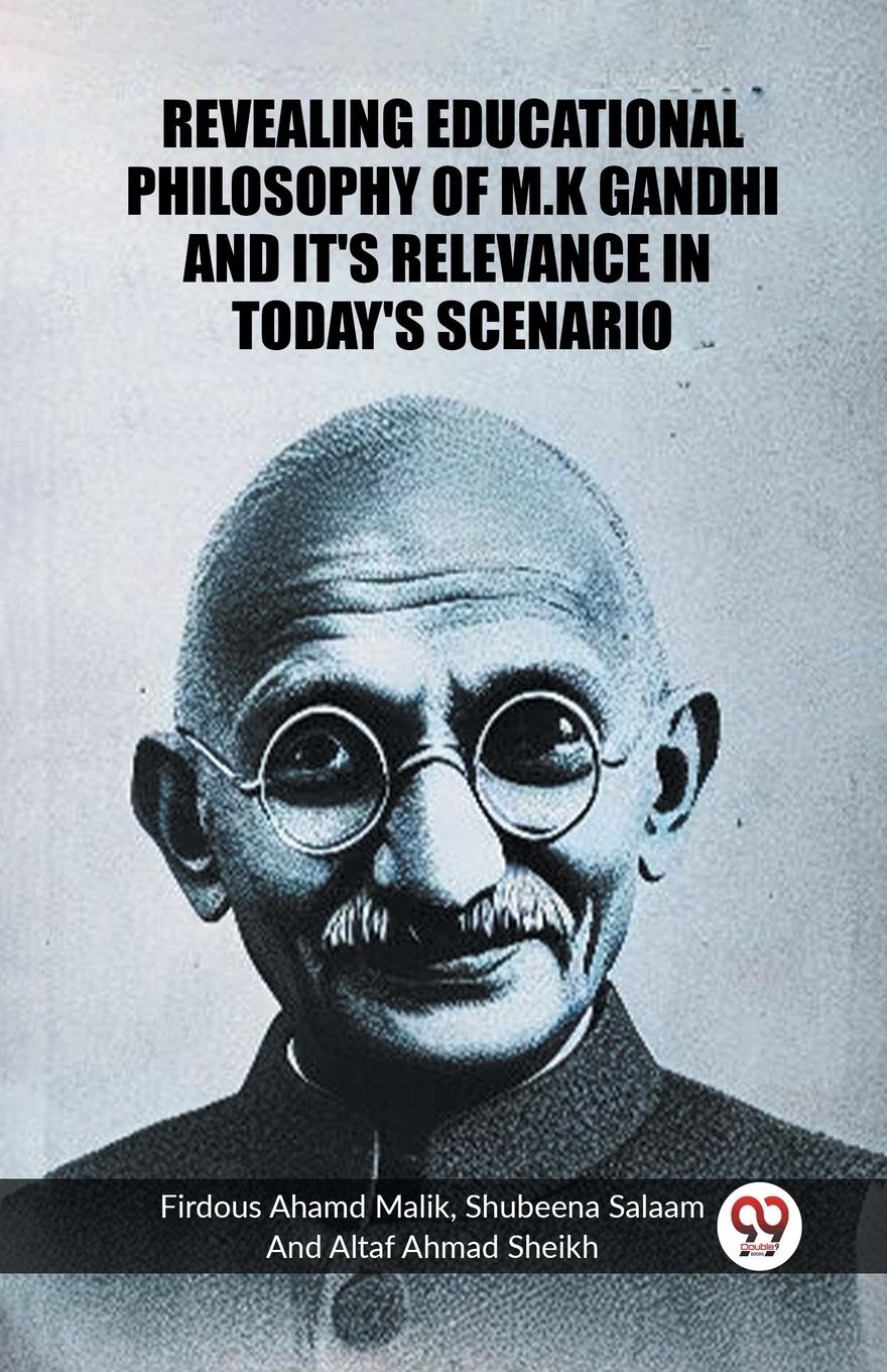 Vorderes Coverbild Revealing Educational Philosophy Of M.K Ghandhi And It's Relevance In Today's Scenario